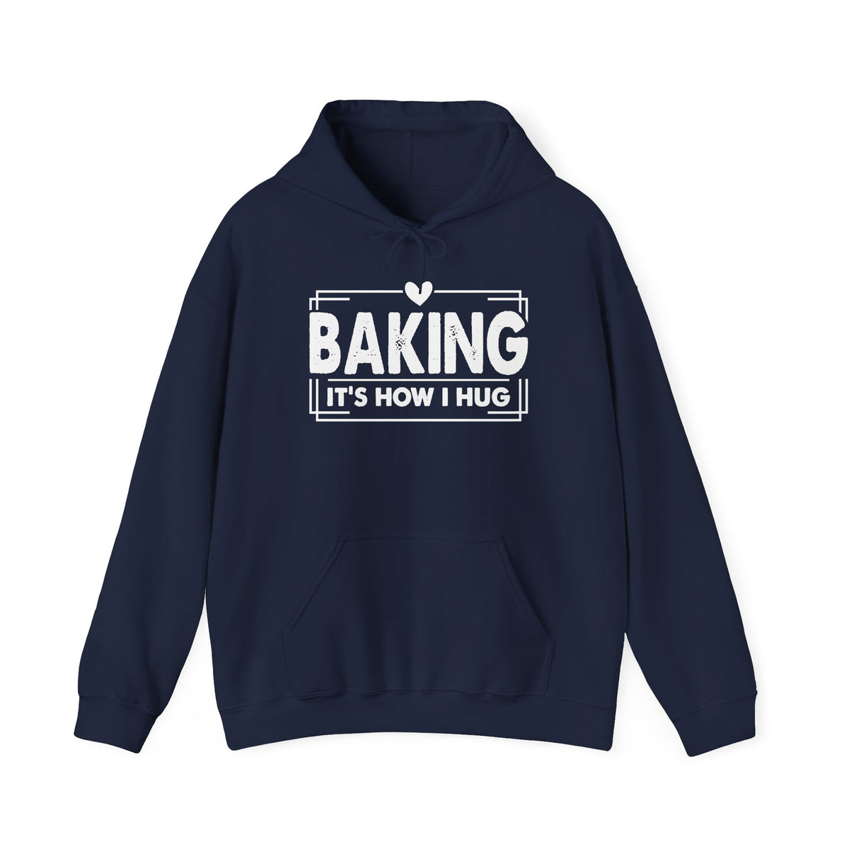 Navy Baking It's How I Hug hoodie with white framed typography and heart