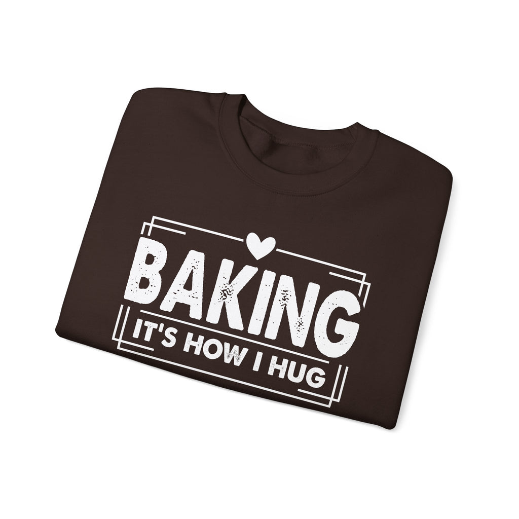 Baking It's How I Hug sweatshirt, folded