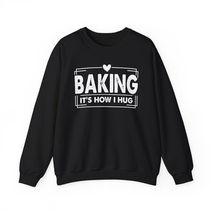Black Baking It's How I Hug sweatshirt with white framed typography and heart
