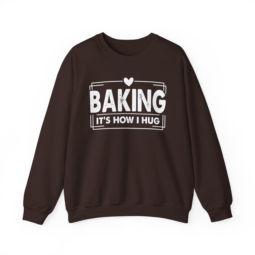 Dark Chocolate Baking It's How I Hug sweatshirt with white framed typography and heart, front view