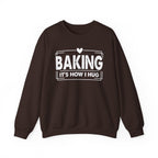 Dark Chocolate Baking It's How I Hug sweatshirt with white framed typography and heart, front view