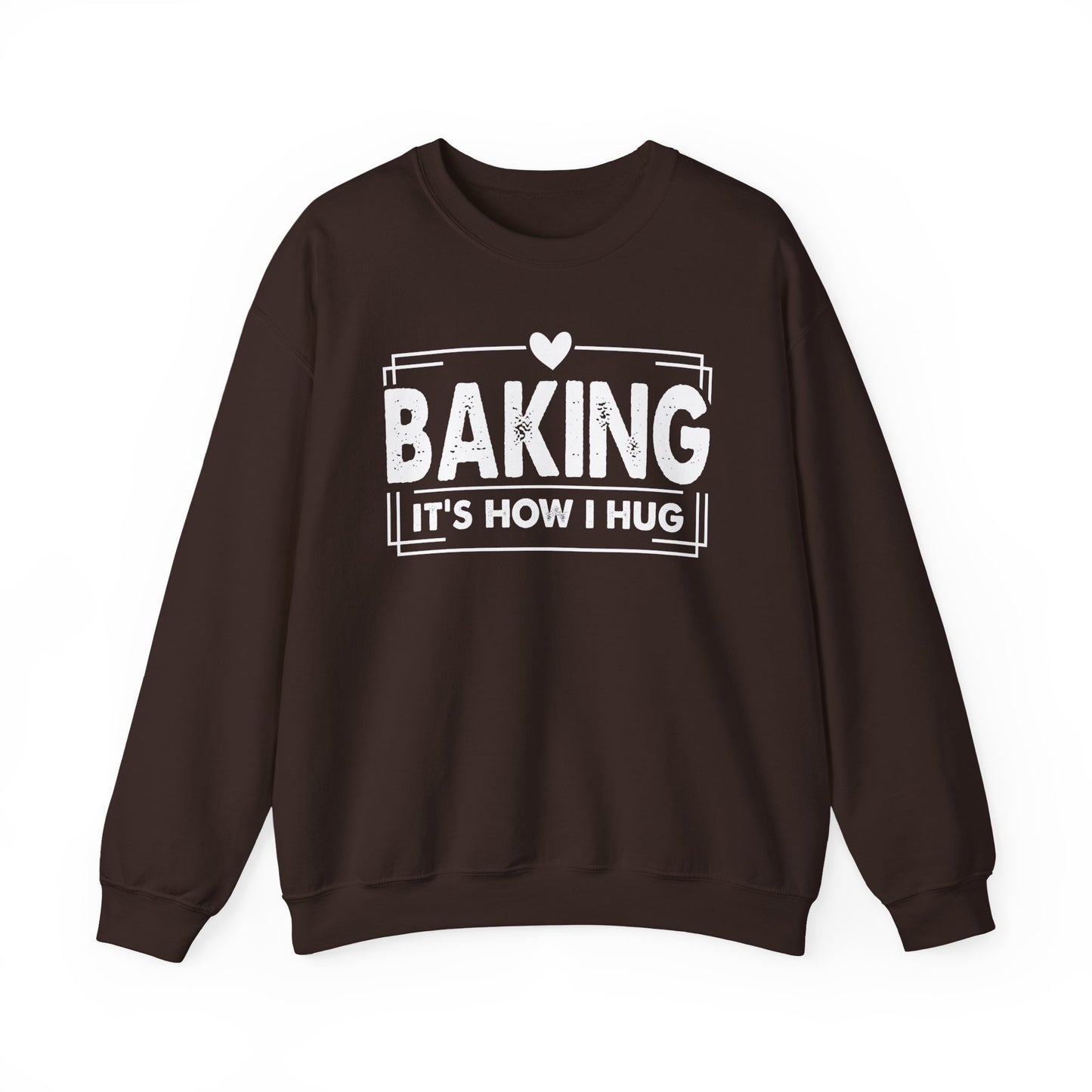 Dark chocolate Baking It's How I Hug sweatshirt with white framed typography and heart