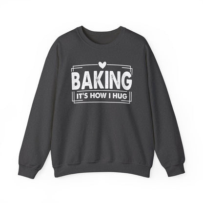 Dark heather Baking It's How I Hug sweatshirt with white framed typography and heart