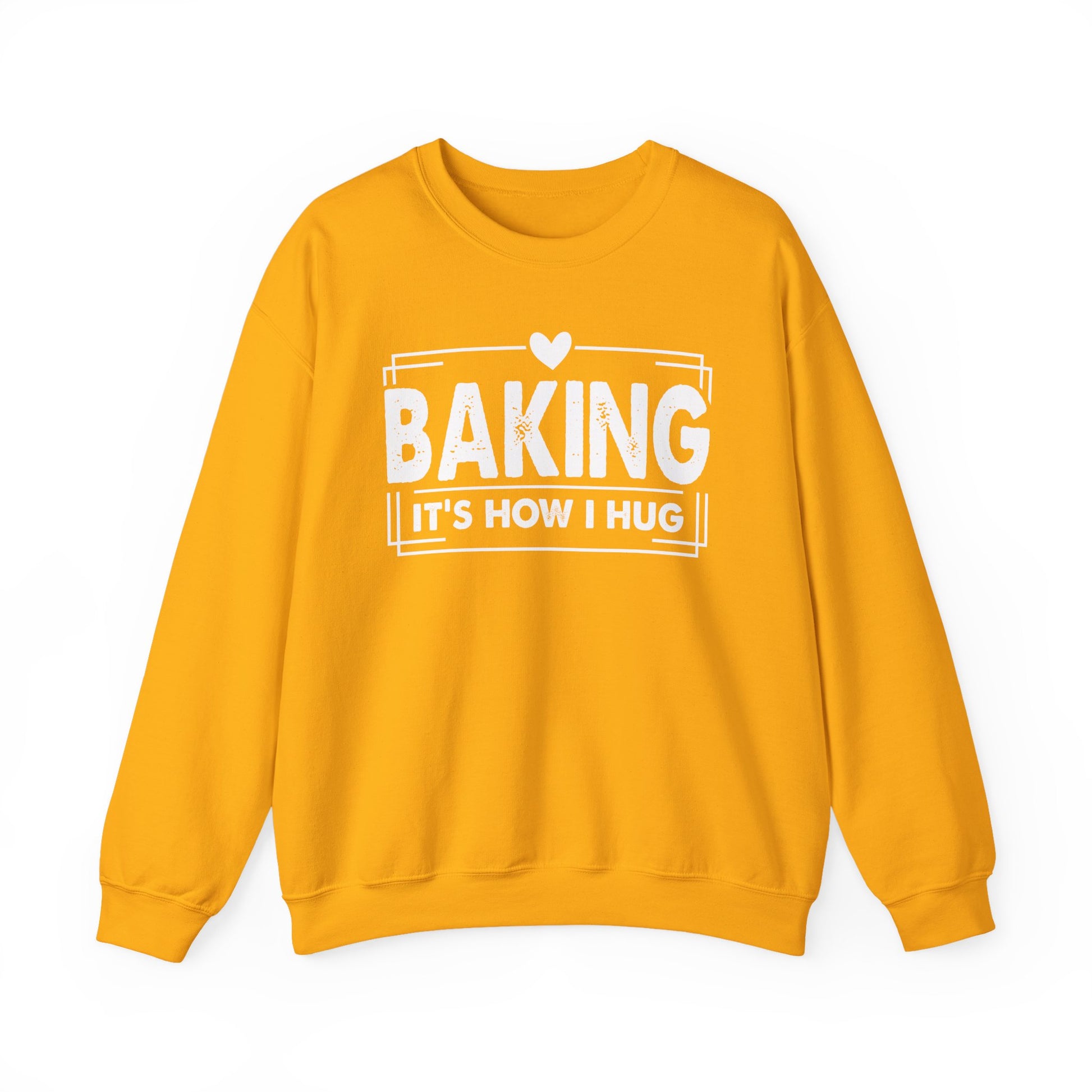 Gold Baking It's How I Hug sweatshirt with white framed typography and heart
