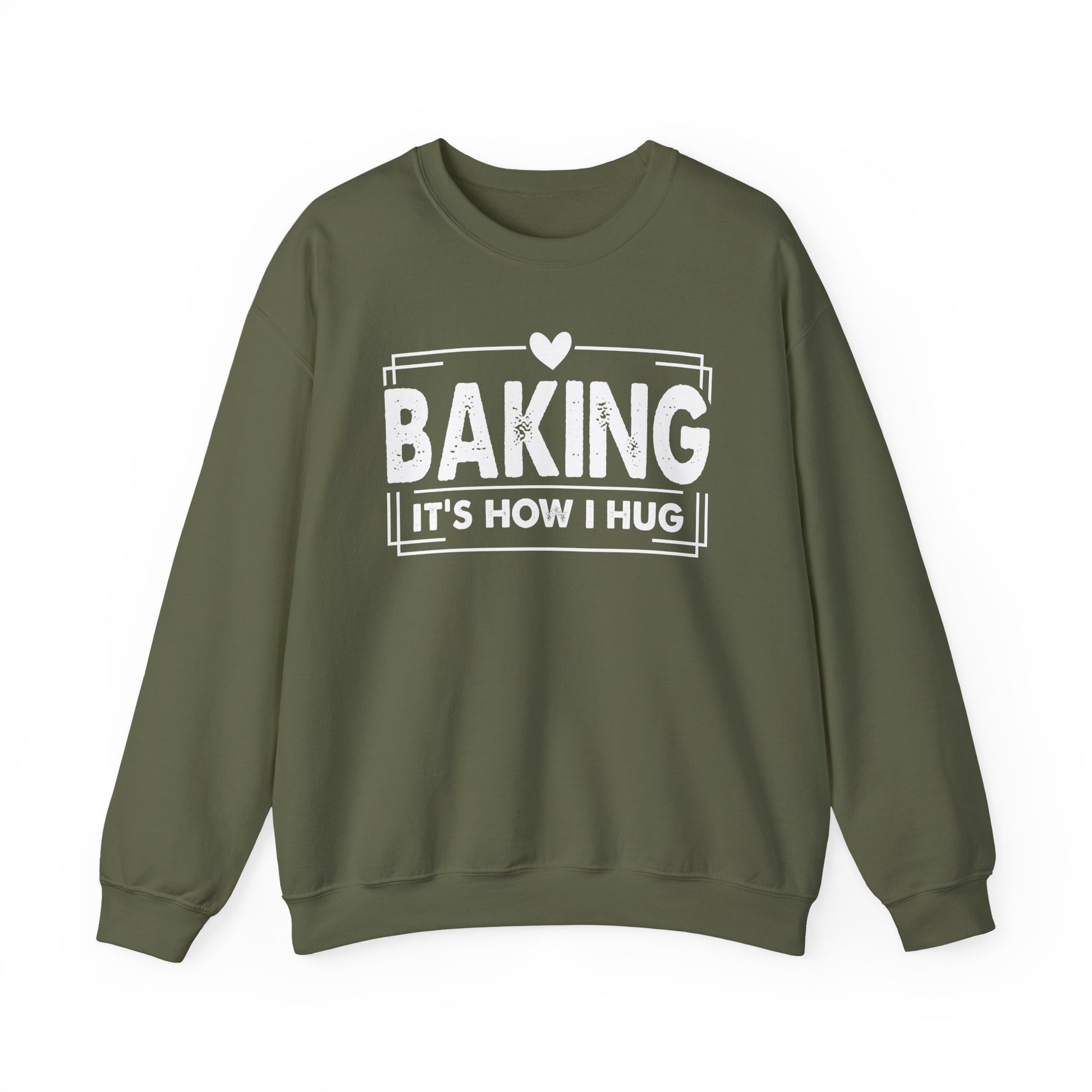 Military green Baking It's How I Hug sweatshirt with white framed typography and heart