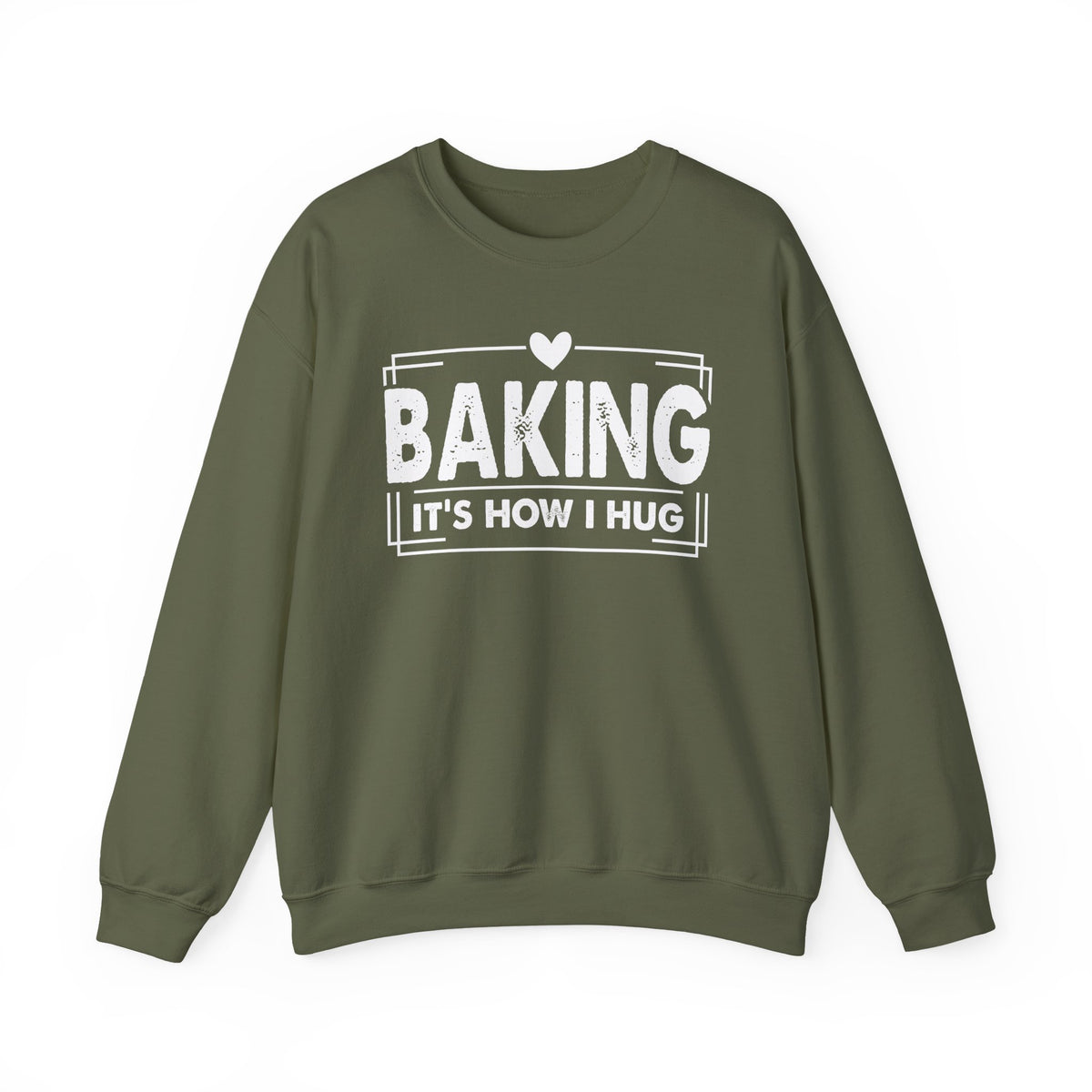Military Green Baking It's How I Hug sweatshirt with white framed typography and heart, front view