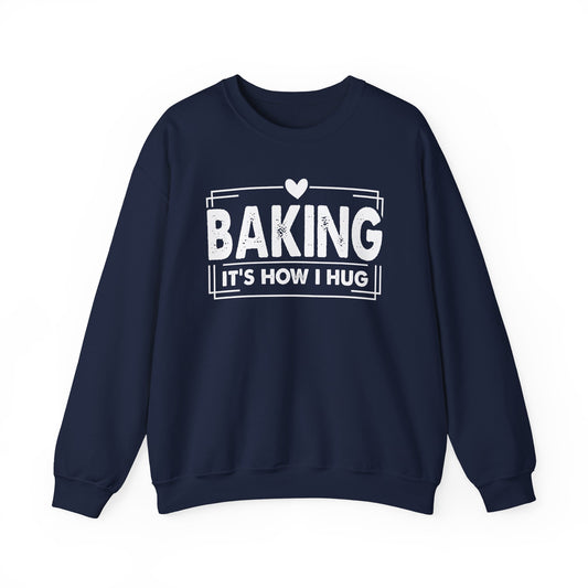 Navy Baking It's How I Hug sweatshirt with white framed typography and heart