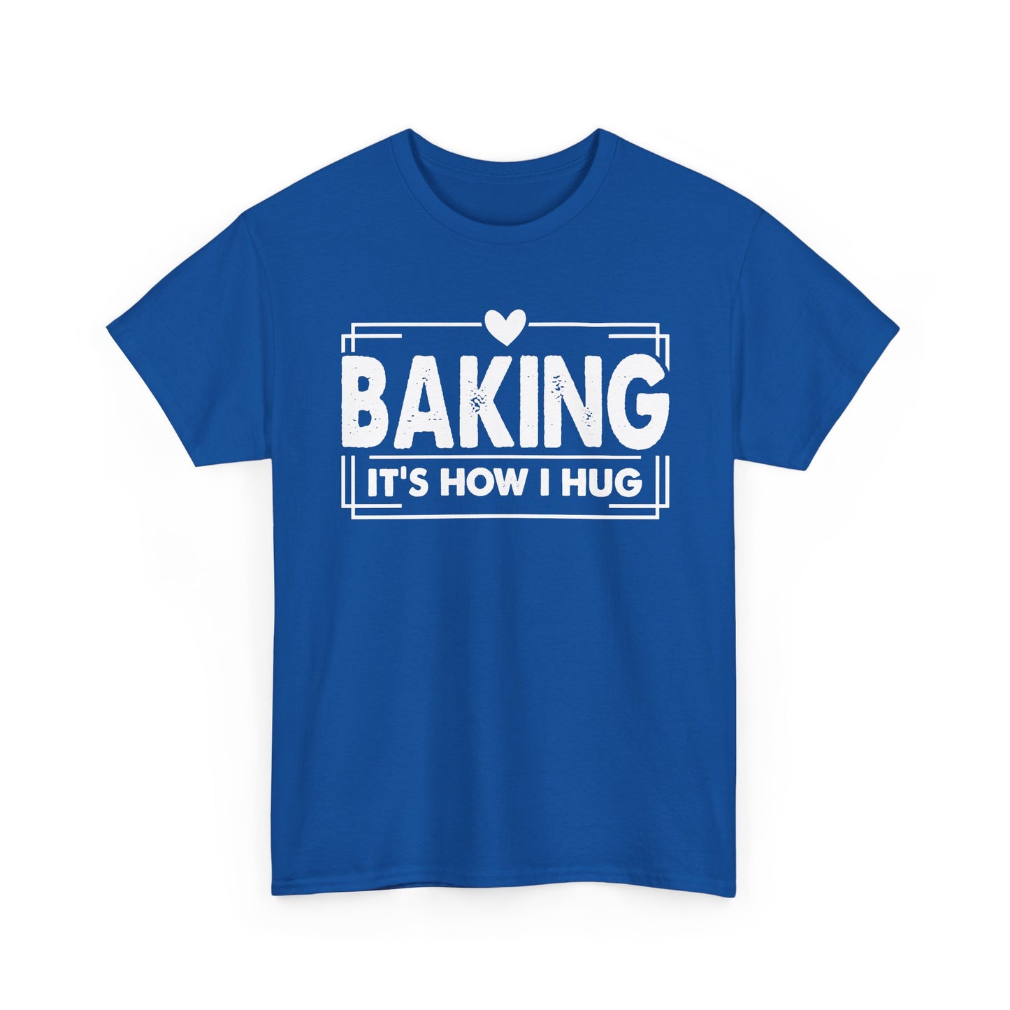 Royal blue Baking It's How I Hug t-shirt with white framed typography and heart