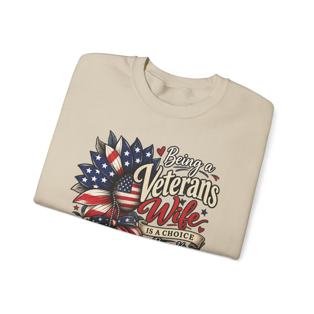 Being A Veteran's Wife Is A Choice Being His Wife Is An Honor Sweatshirt, folded