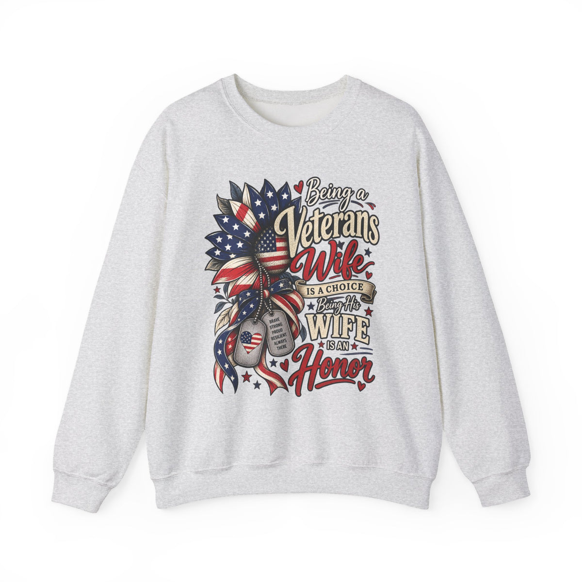 Ash Being A Veteran's Wife Is A Choice Being His Wife Is An Honor Sweatshirt, front view