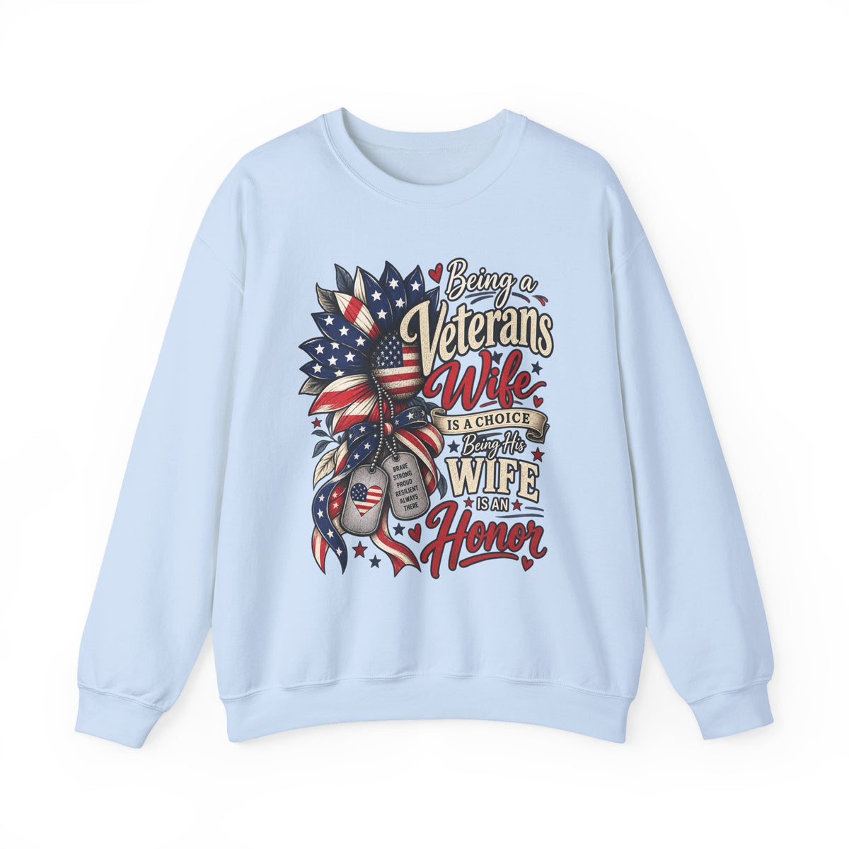 Light Blue Being A Veteran's Wife Is A Choice Being His Wife Is An Honor Sweatshirt, front view