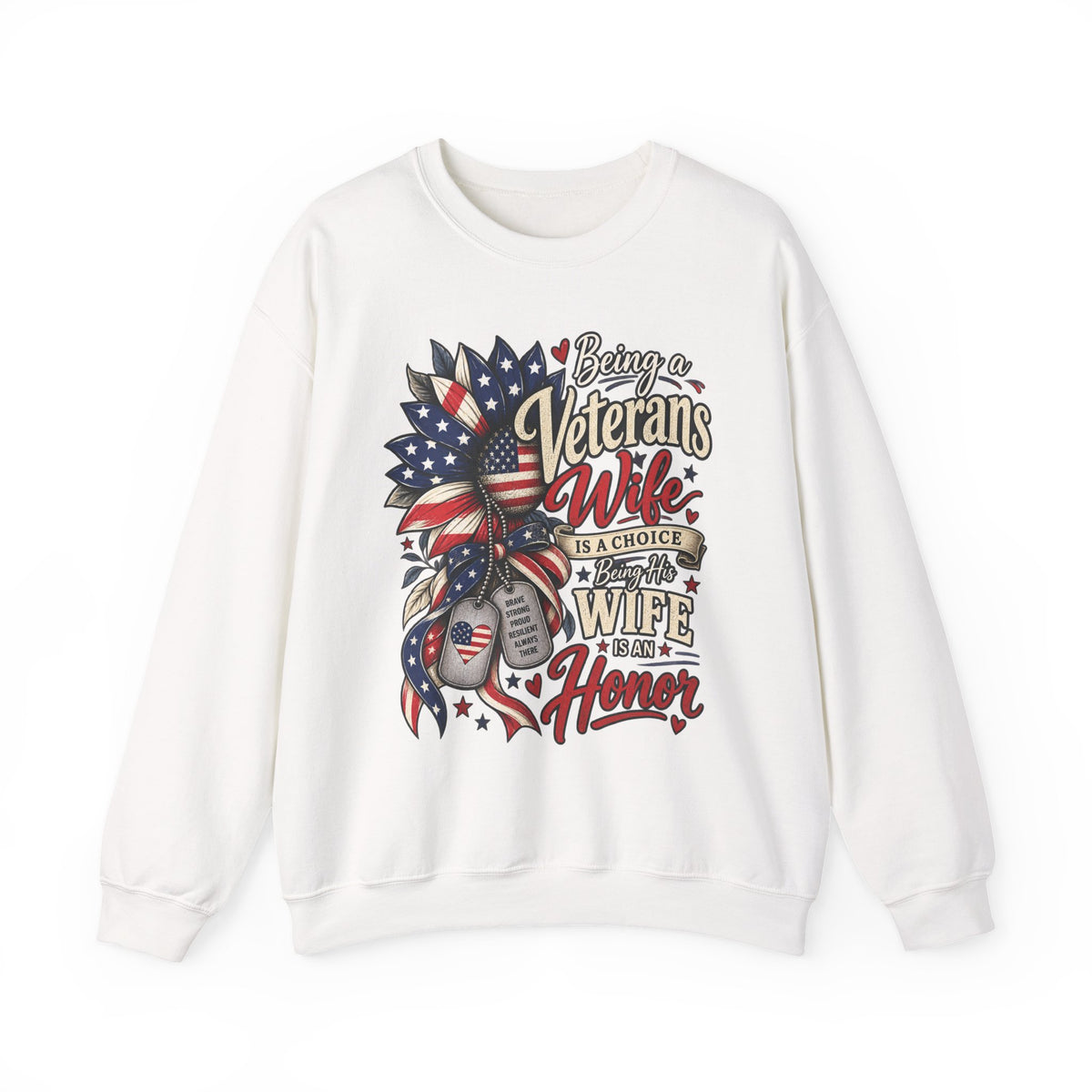 White Being A Veteran's Wife Is A Choice Being His Wife Is An Honor Sweatshirt, front view