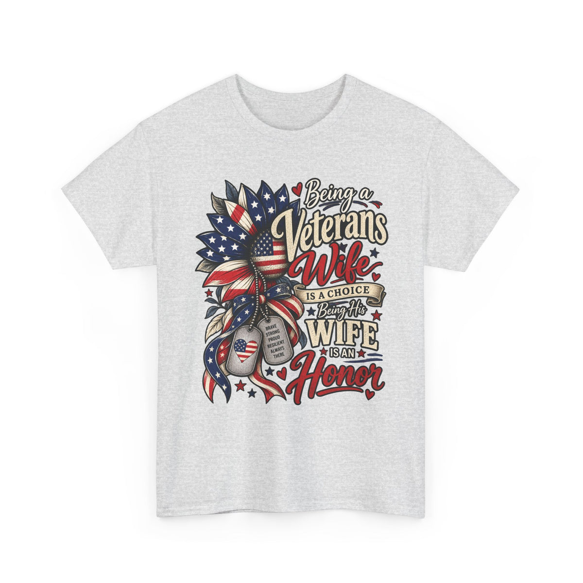 Ash Being A Veteran's Wife Is A Choice Being His Wife Is An Honor T-Shirt, front view