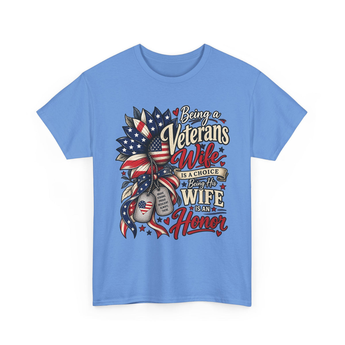 Carolina Blue Being A Veteran's Wife Is A Choice Being His Wife Is An Honor T-Shirt, front view