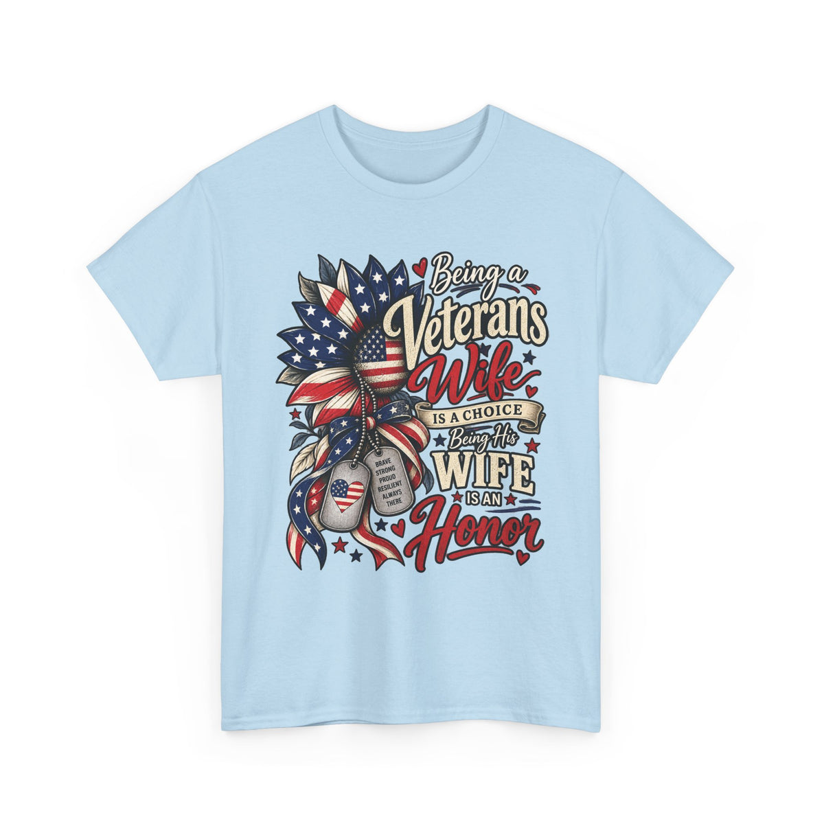 Light Blue Being A Veteran's Wife Is A Choice Being His Wife Is An Honor T-Shirt, front view