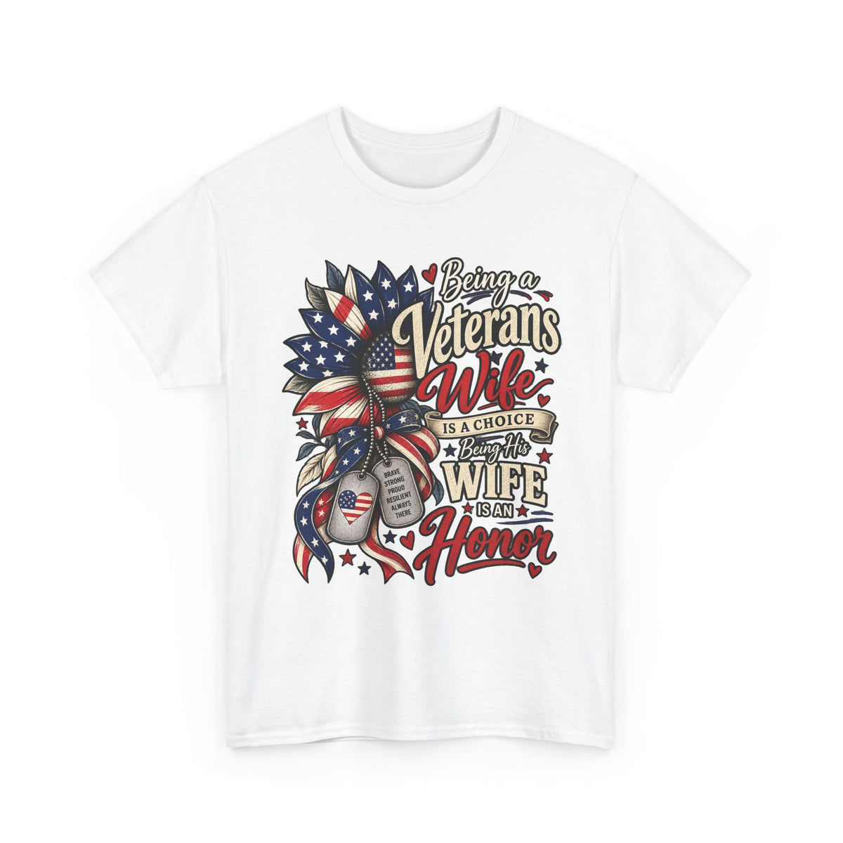 White Being A Veteran's Wife Is A Choice Being His Wife Is An Honor T-Shirt, front view