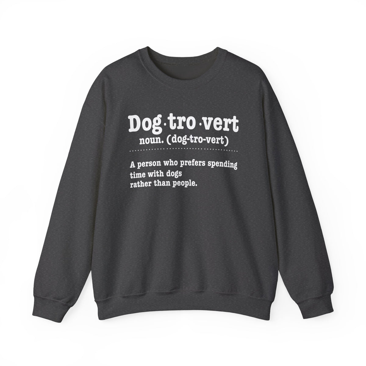 Dark Heather Dogtrovert definition sweatshirt with white dictionary print, front view