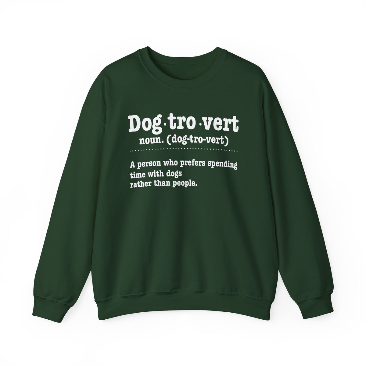 Forest Green Dogtrovert definition sweatshirt with white dictionary print, front view