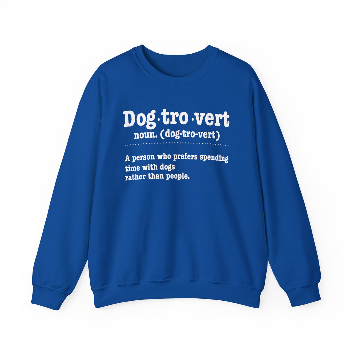 Royal Dogtrovert definition sweatshirt with white dictionary print, front view