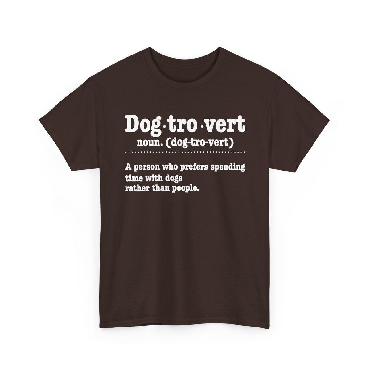 Dark Chocolate Dogtrovert definition t-shirt with white dictionary print, front view