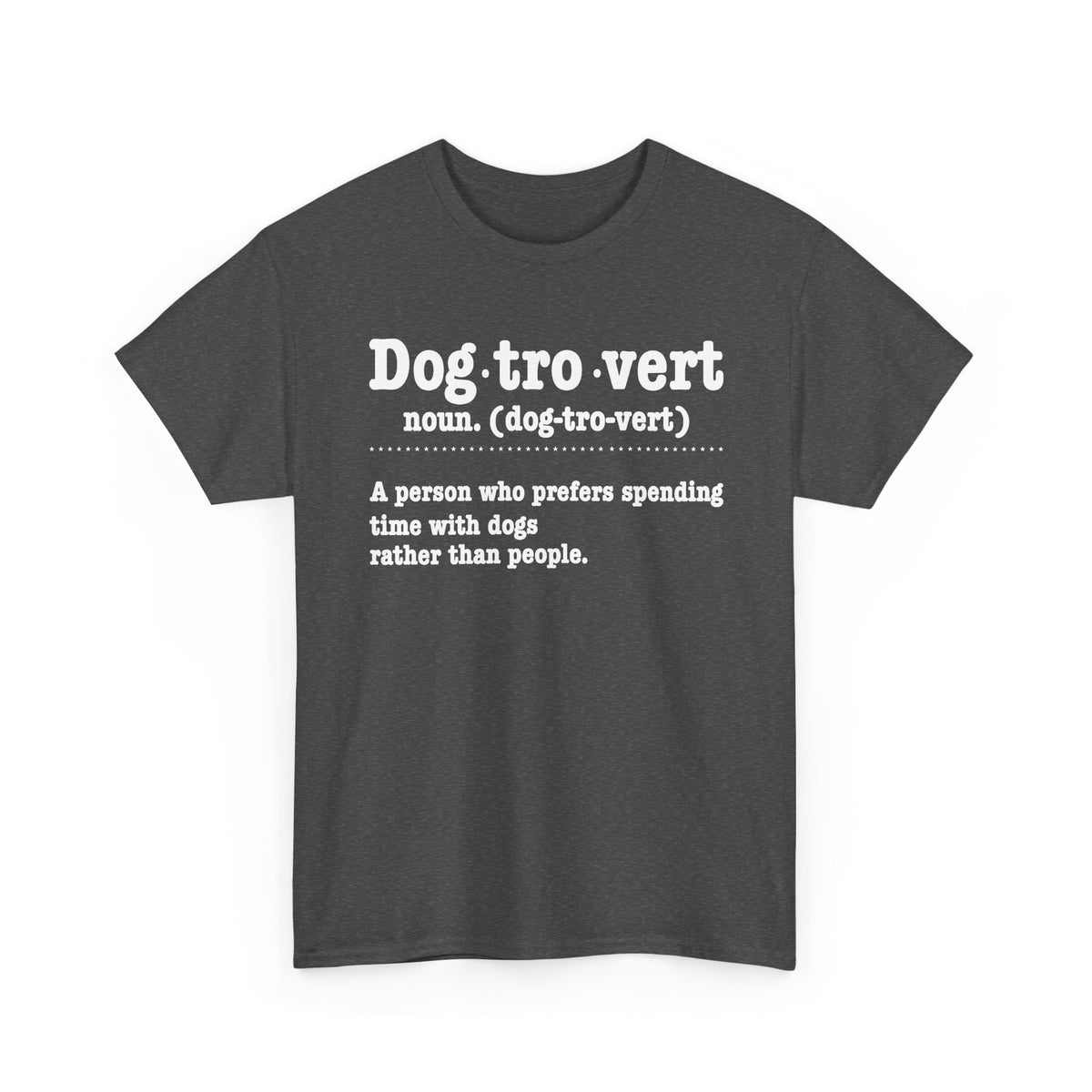 Dark Heather Dogtrovert definition t-shirt with white dictionary print, front view