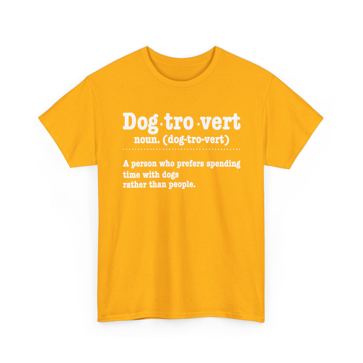 Gold Dogtrovert definition t-shirt with white dictionary print, front view