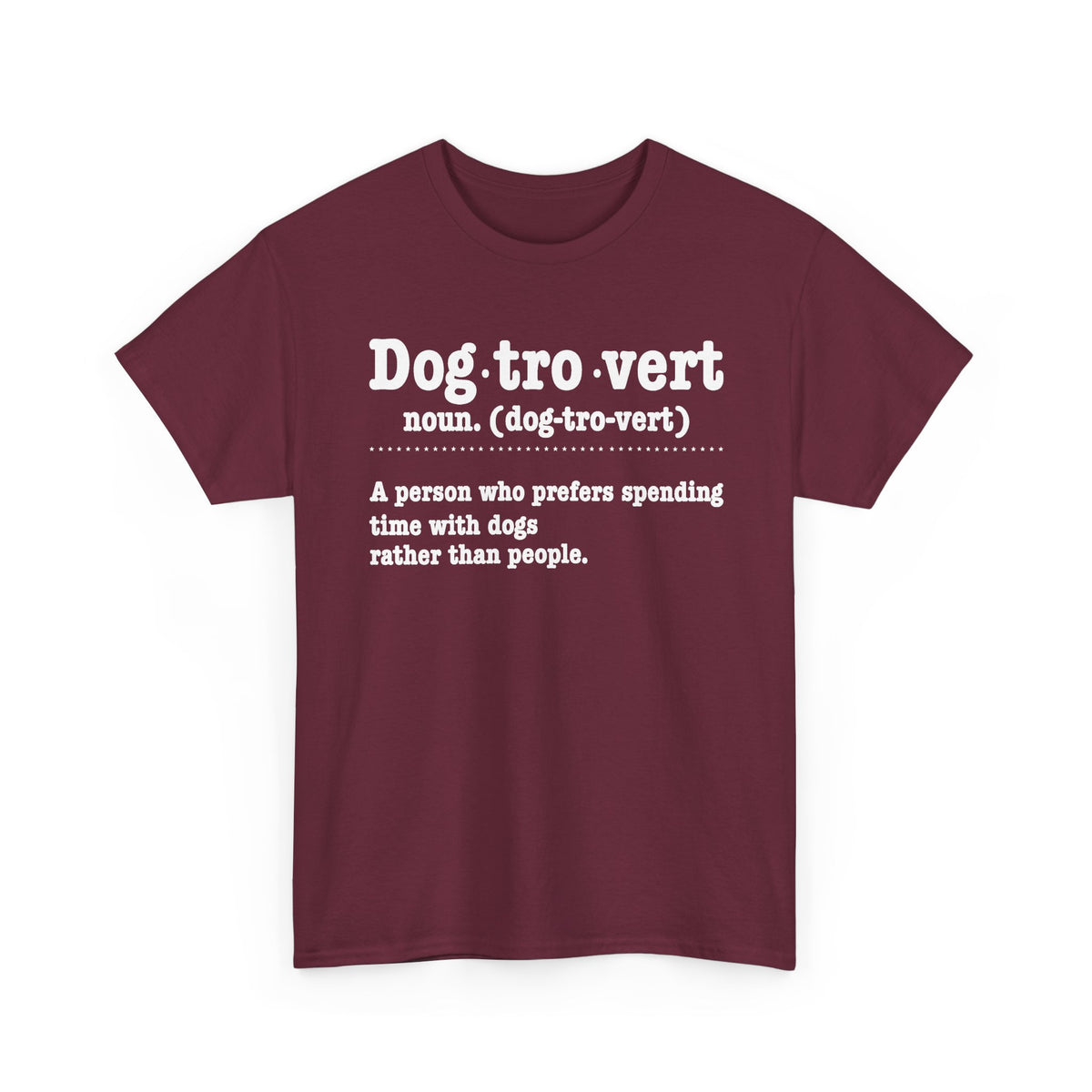 Maroon Dogtrovert definition t-shirt with white dictionary print, front view