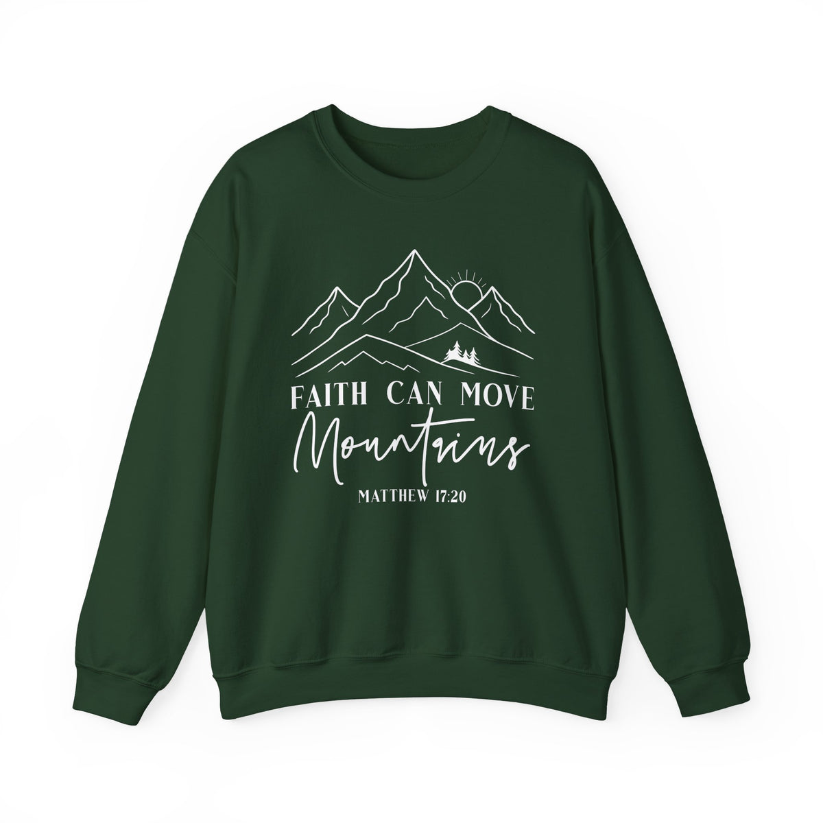 Forest green Faith Can Move Mountains sweatshirt with white mountain and sunrise line art