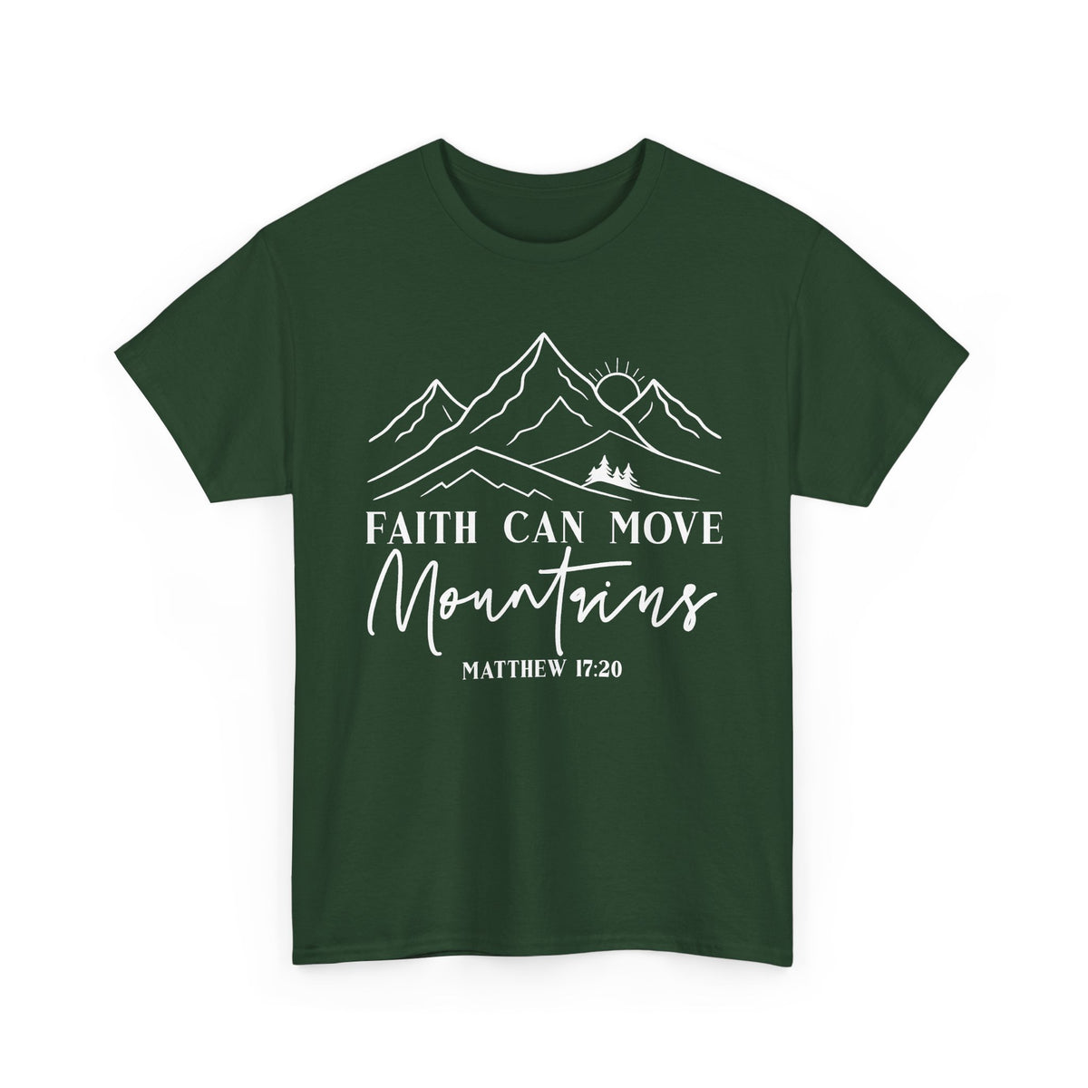 Forest green Faith Can Move Mountains t-shirt with white mountain and sunrise line art