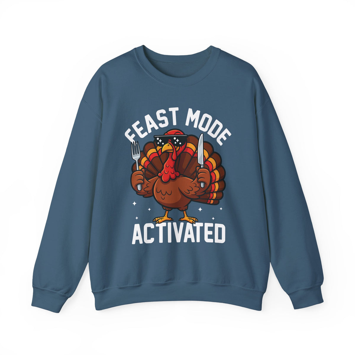 Indigo Blue Feast Mode Activated sweatshirt with a hungry cartoon turkey holding a fork and knife, front view