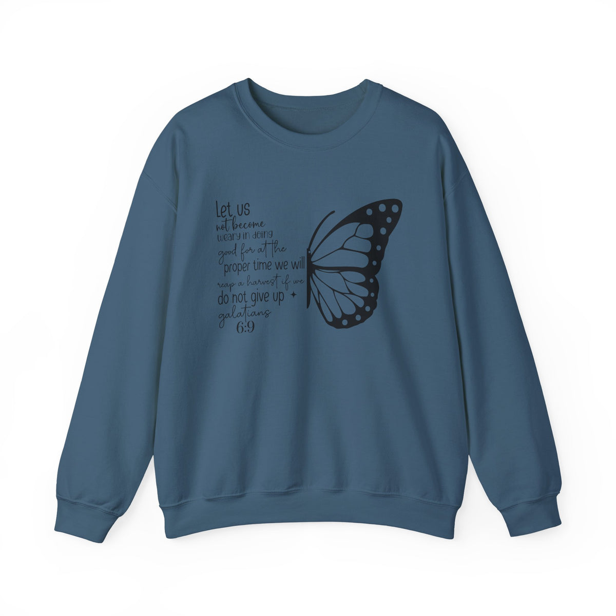 Indigo Blue Galatians 6:9 Do Not Give Up butterfly sweatshirt, front view