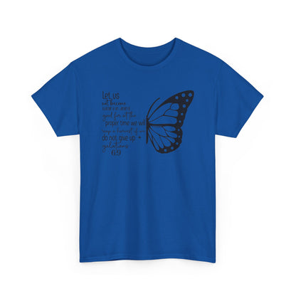 Royal Galatians 6:9 Do Not Give Up butterfly t-shirt, front view