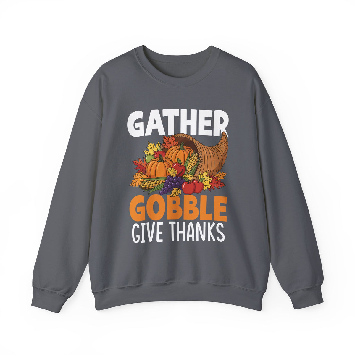 Charcoal Gather Gobble Give Thanks sweatshirt with a harvest cornucopia of pumpkins, corn and autumn leaves, front view