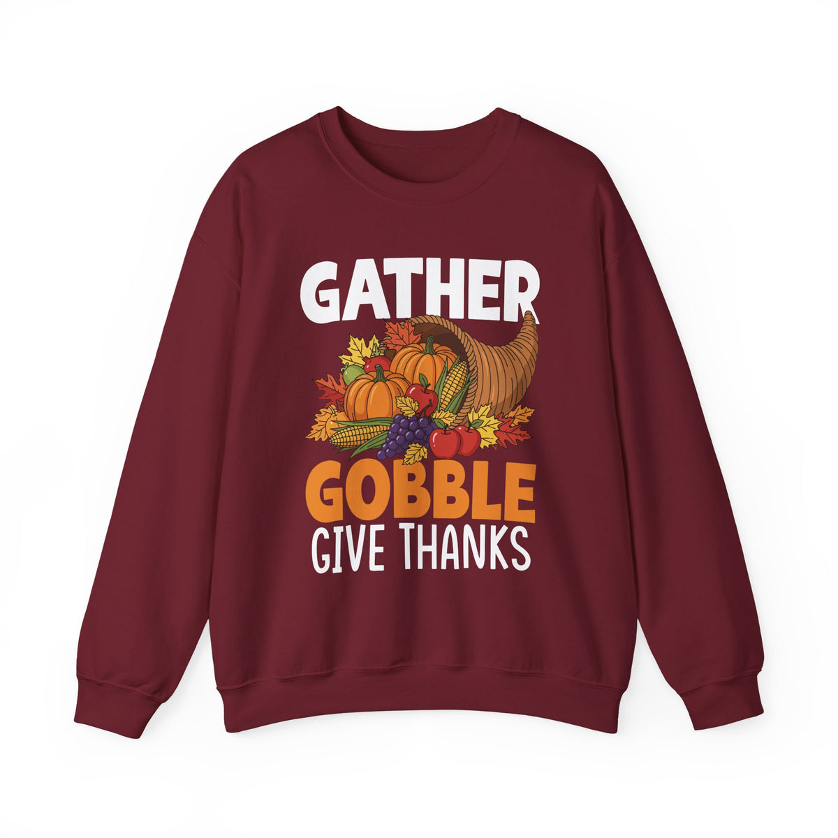 Garnet Gather Gobble Give Thanks sweatshirt with a harvest cornucopia of pumpkins, corn and autumn leaves, front view