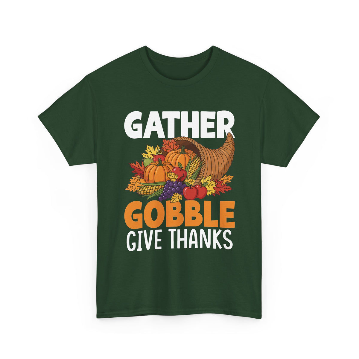 Forest Green Gather Gobble Give Thanks t-shirt with a harvest cornucopia of pumpkins, corn and autumn leaves, front view
