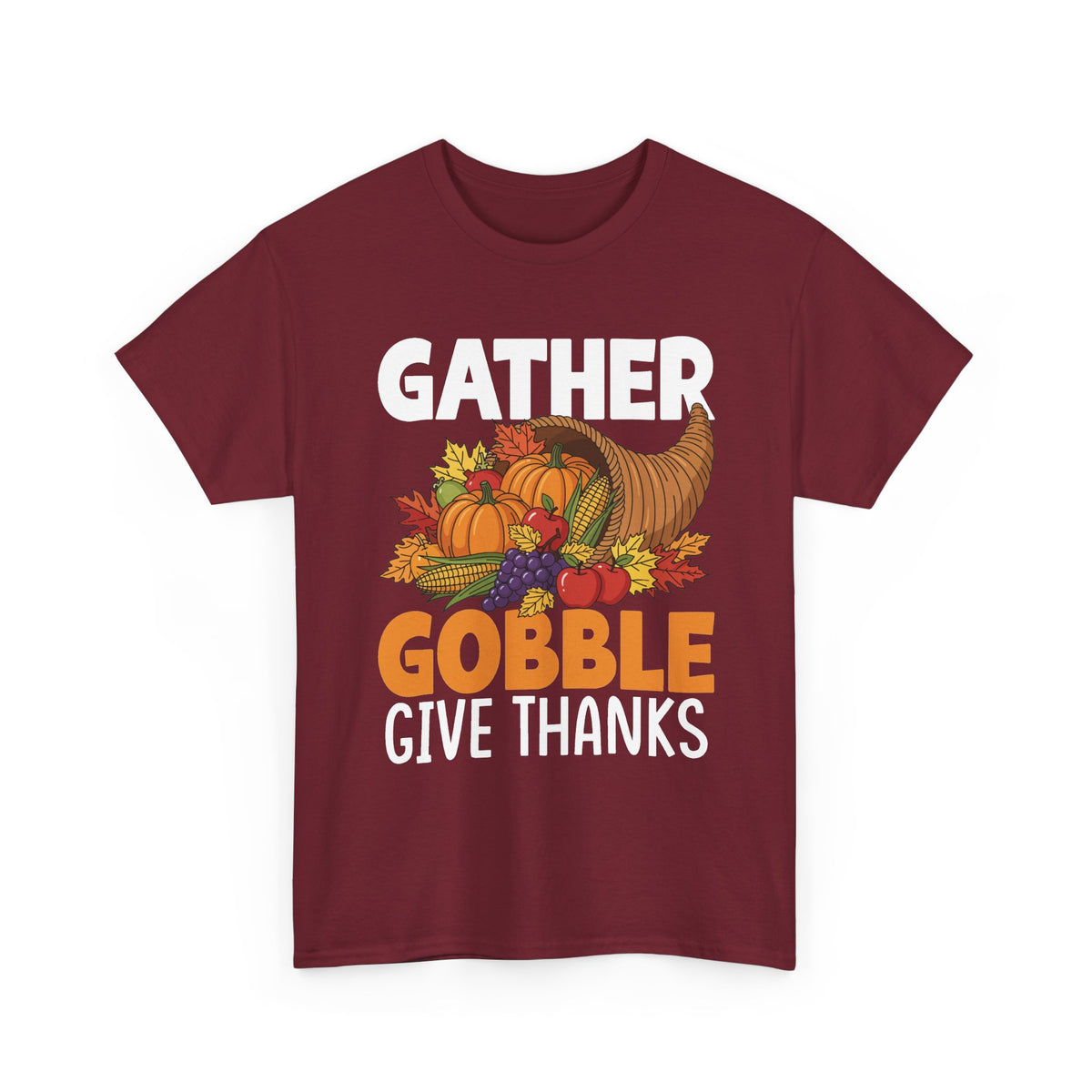 Garnet Gather Gobble Give Thanks t-shirt with a harvest cornucopia of pumpkins, corn and autumn leaves, front view