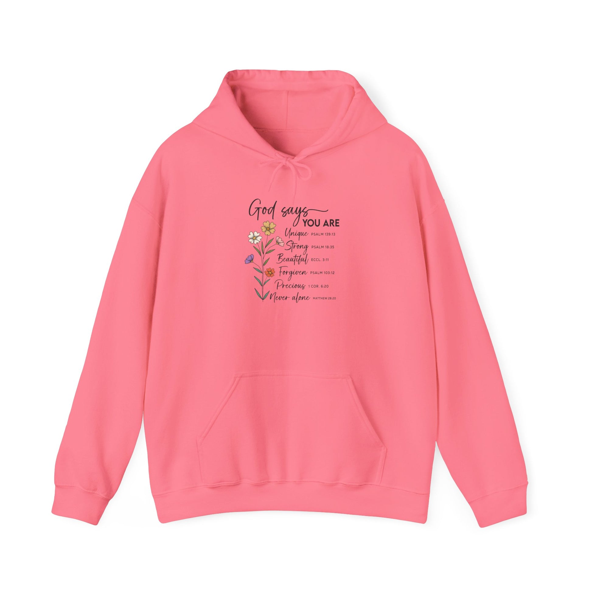 Safety Pink God Says You Are wildflower hoodie, front view