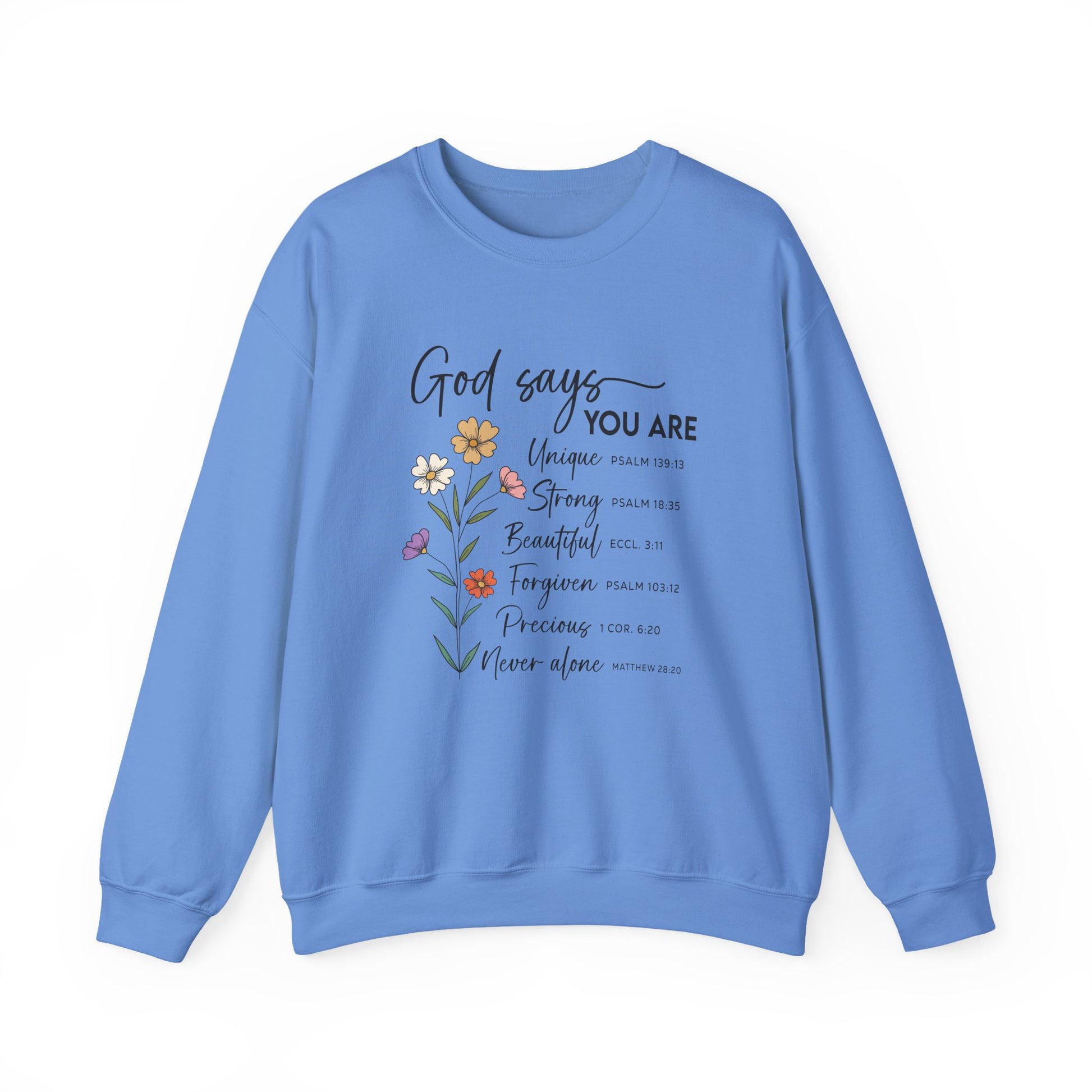 Carolina Blue God Says You Are wildflower sweatshirt, front view