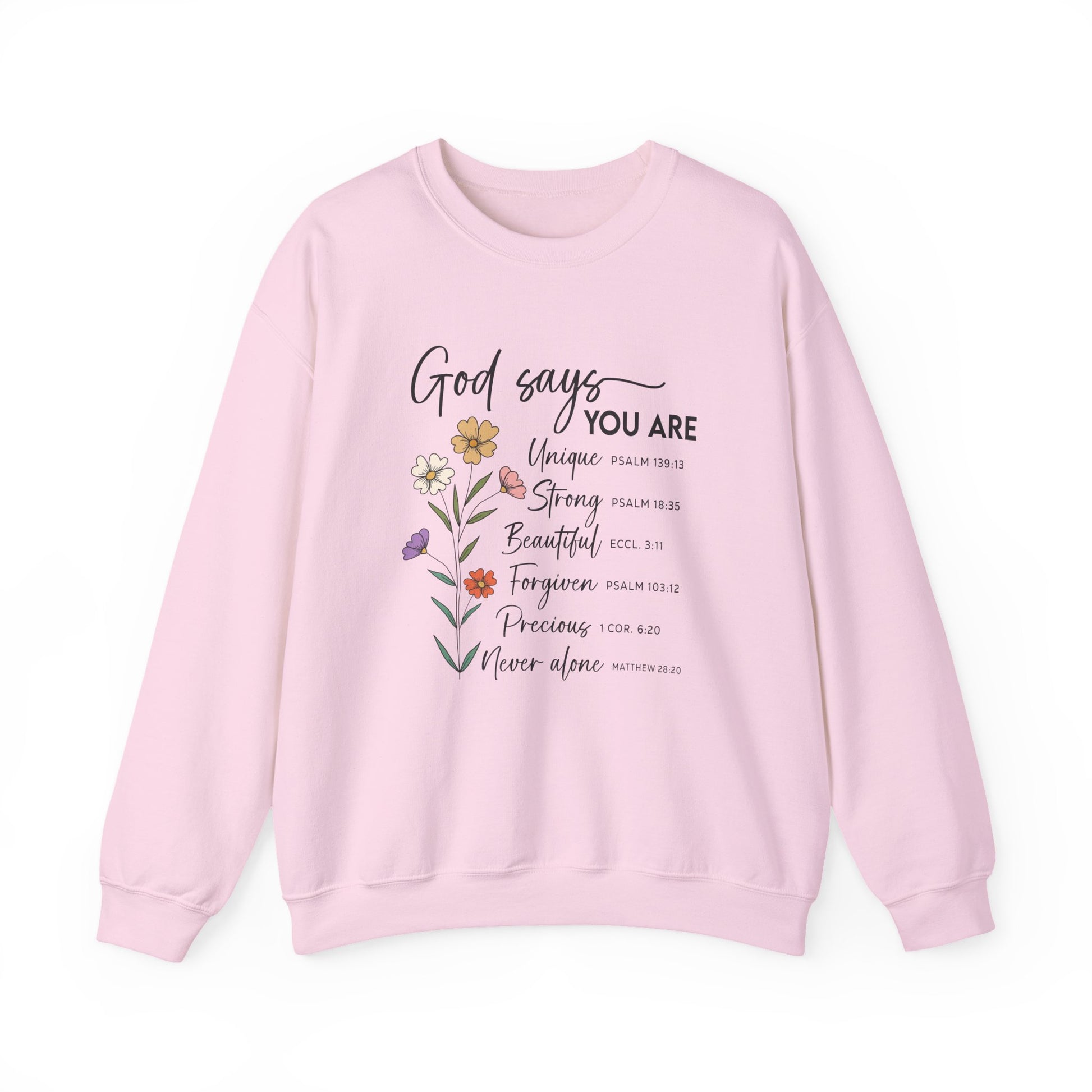 Light Pink God Says You Are wildflower sweatshirt, front view