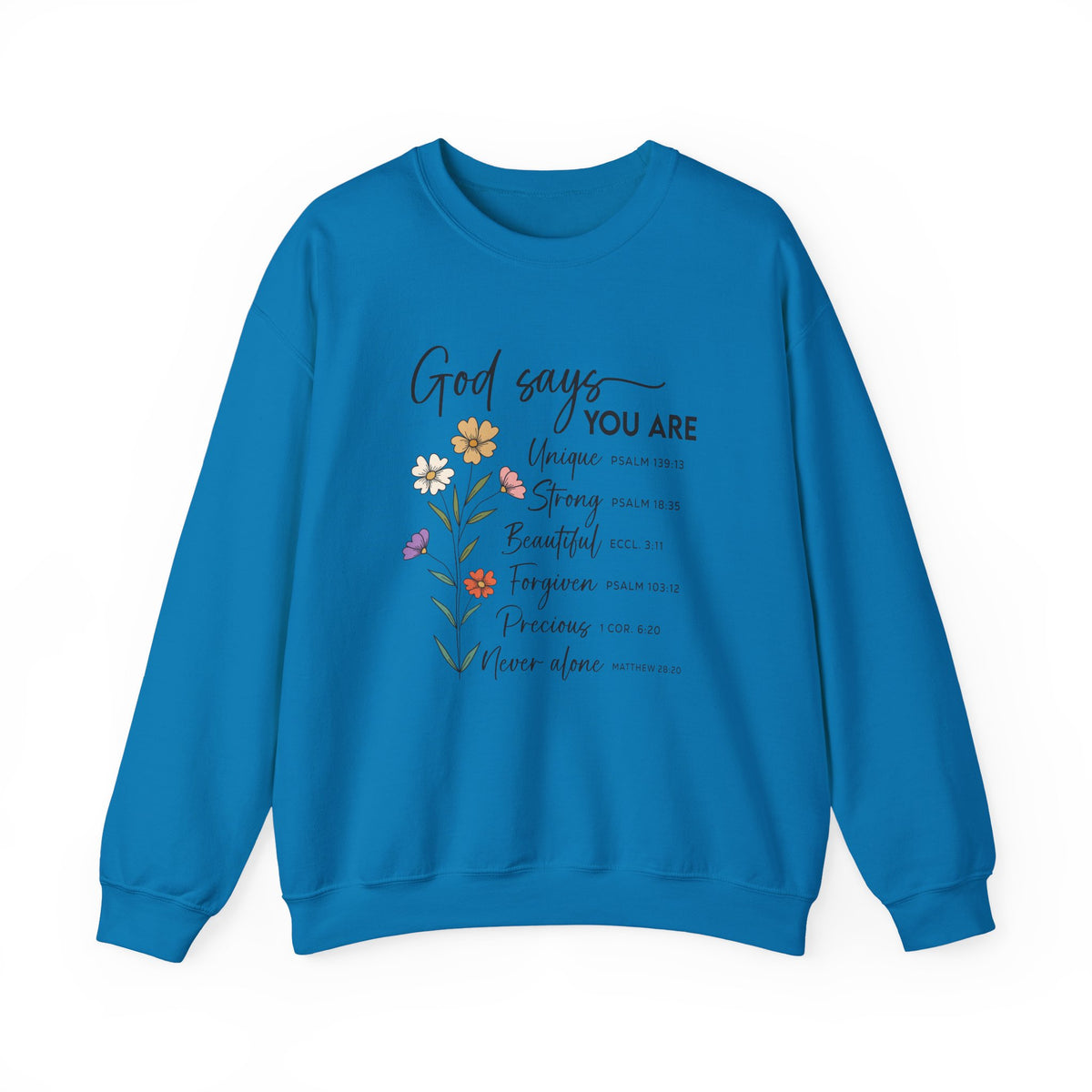 Sapphire God Says You Are wildflower sweatshirt, front view