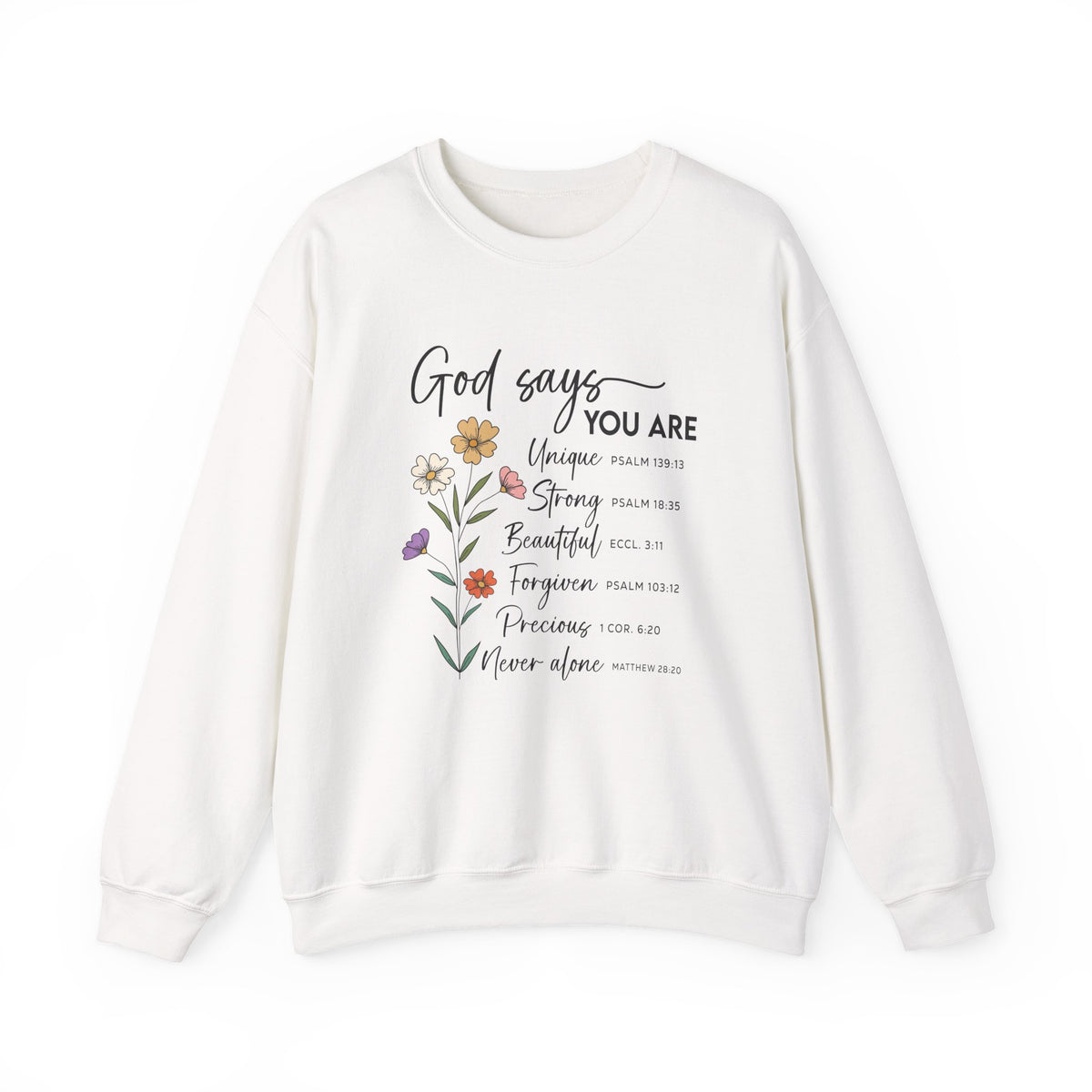 White God Says You Are wildflower sweatshirt, front view
