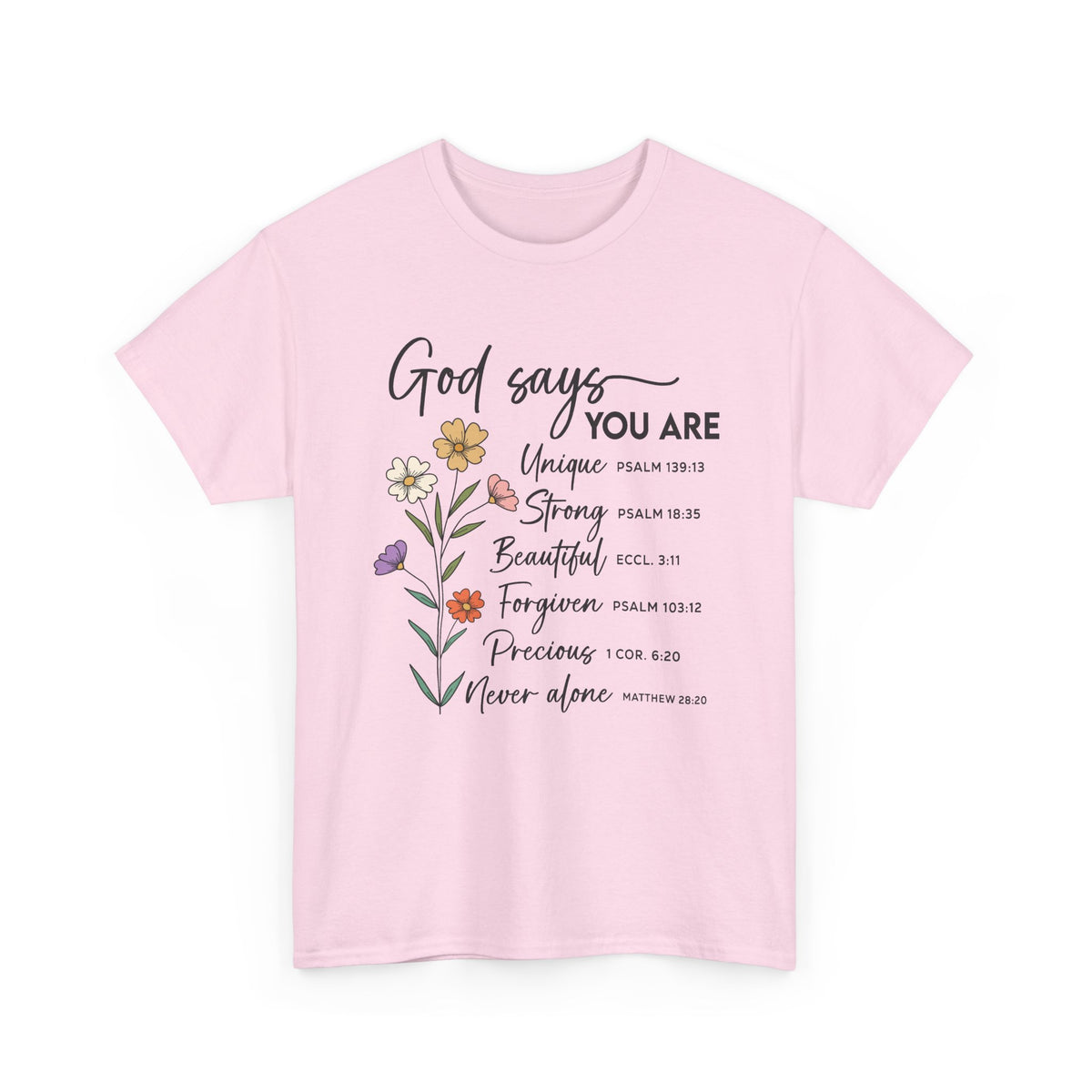 Light Pink God Says You Are wildflower t-shirt, front view