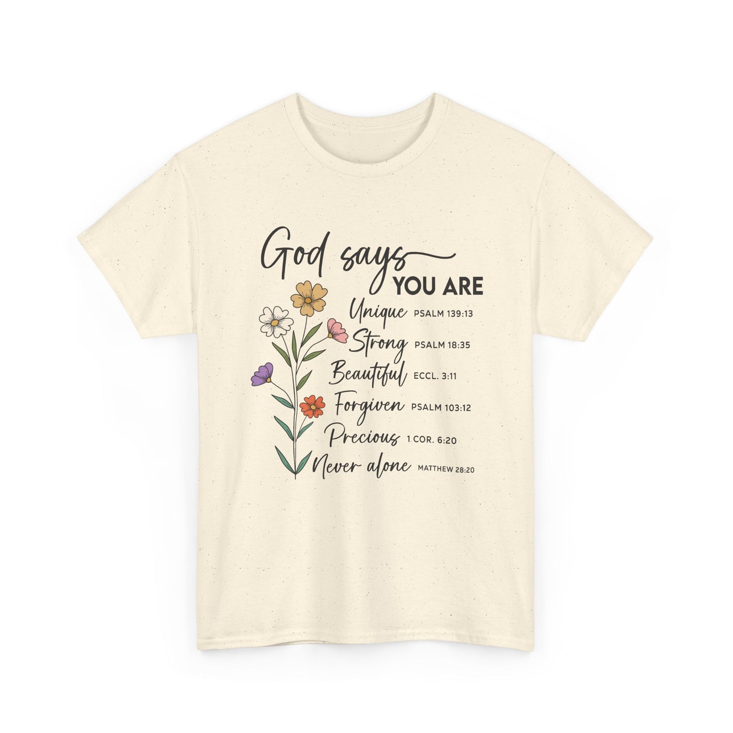 Natural God Says You Are wildflower t-shirt, front view