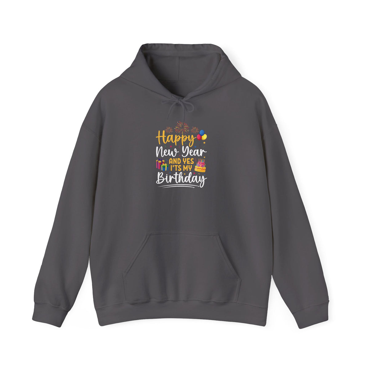 Charcoal Happy New Year And Yes It's My Birthday hoodie with fireworks, balloons and cake, front view