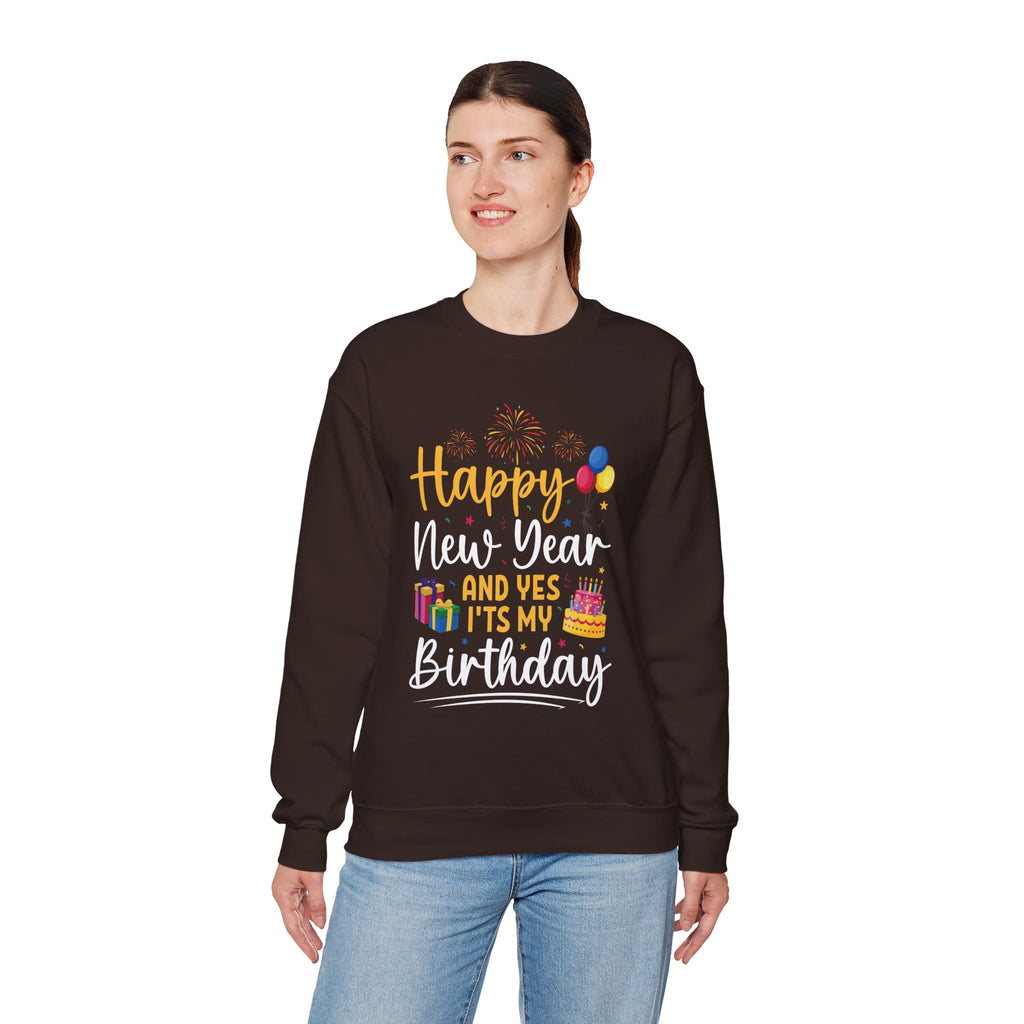 Woman wearing the Dark Chocolate Happy New Year And Yes It's My Birthday Sweatshirt