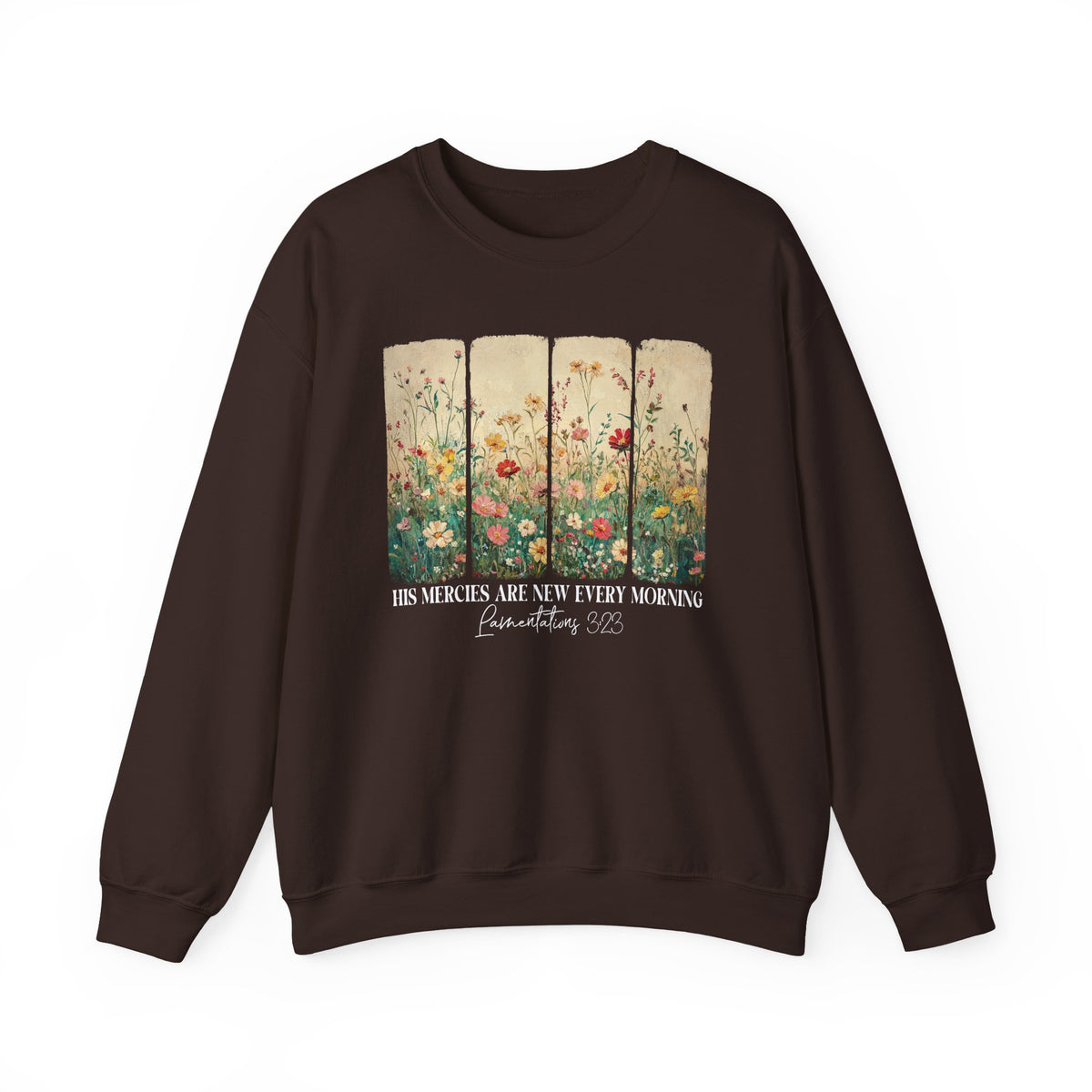 Dark Chocolate His Mercies Are New Every Morning sweatshirt with wildflower print, front view