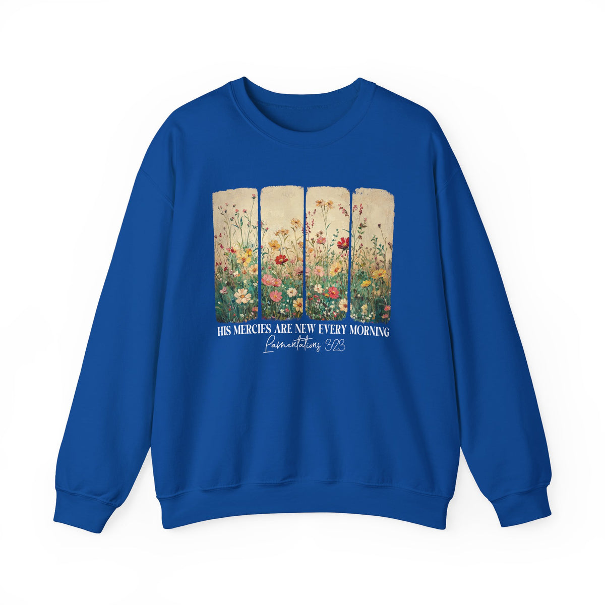 Royal His Mercies Are New Every Morning sweatshirt with wildflower print, front view
