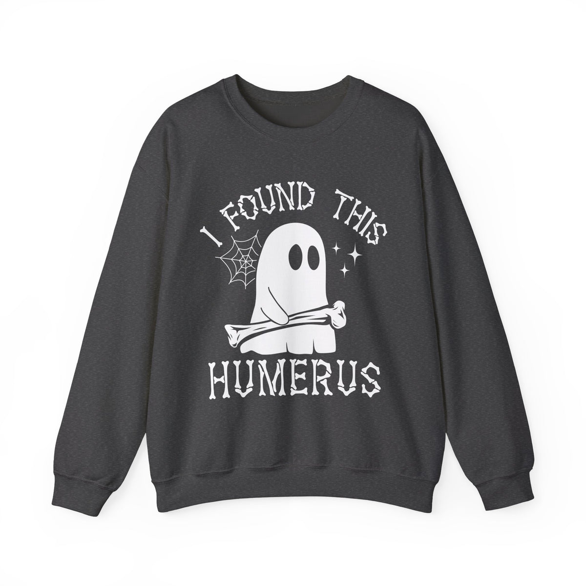 Dark Heather I Found This Humerus ghost sweatshirt with a cartoon ghost holding a bone, front view