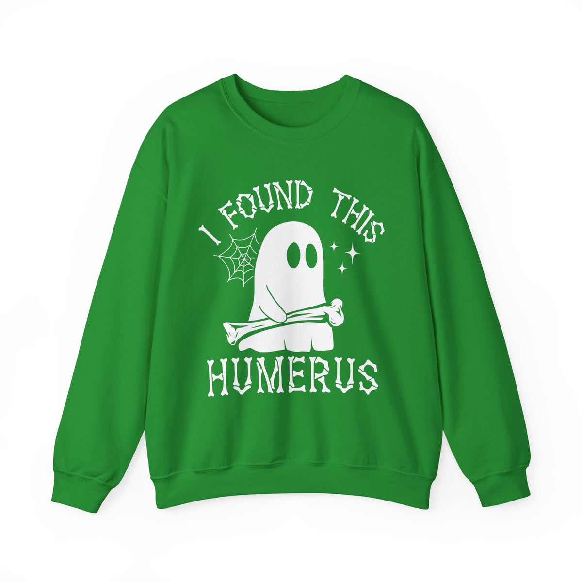 Irish Green I Found This Humerus ghost sweatshirt with a cartoon ghost holding a bone, front view