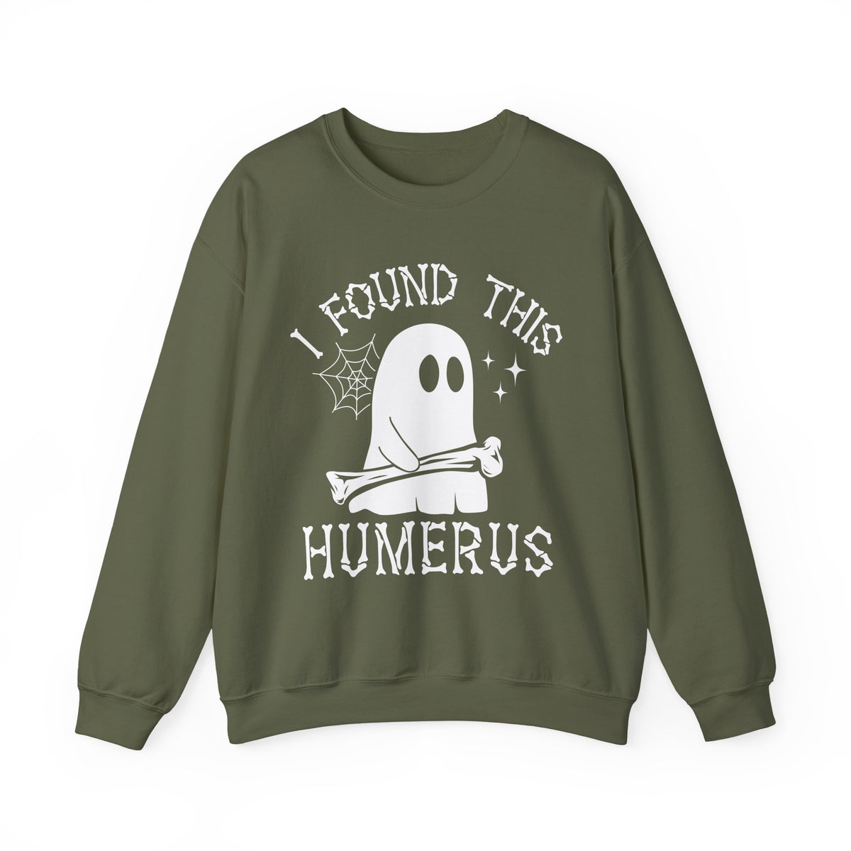 Military Green I Found This Humerus ghost sweatshirt with a cartoon ghost holding a bone, front view
